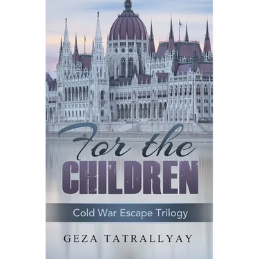 For the Children: A Cold War Escape Story