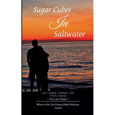 Sugar Cubes in Saltwater Love Longing Gratitude Grief A Poetry Collection