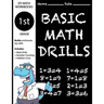 1st Grade Basic Math Drills: Builds and Boosts Key Skills Including Math Drills, Number Counting, and Addition Lines. (SPI Math Workbooks)
