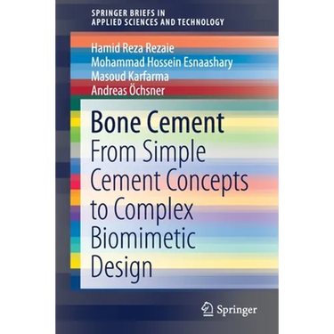 Bone Cement: From Simple Cement Concepts to Complex Biomimetic Design