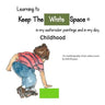 My Childhood, Learning to Keep The White Space: My autobiograph on becoming an artist
