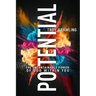 Potential: The Uncontainable Power of God Within You