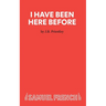 I Have Been Here Before