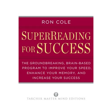 SuperReading for Success: The Groundbreaking, Brain-Based Program to Improve Your Speed, Enhance Your Memory, and Increase Your Success