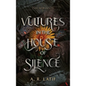 Vultures in the House of Silence