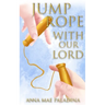 Jump Rope With Our Lord
