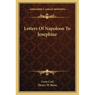 Letters Of Napoleon To Josephine