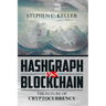 Hashgraph VS Blockchain: The Future of Cryptocurrency