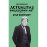 Actualitas: Philosophy-Art for the 21st Century
