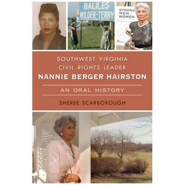 Southwest Virginia Civil Rights Leader Nannie Berger Hairston: An Oral History
