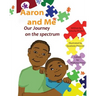Aaron and Me: Our Journey on the Spectrum