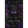 The Bell, the Flutes, and the Final Peril
