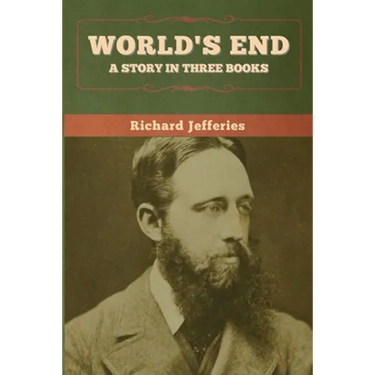 World's End: A Story in Three Books
