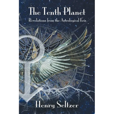 The Tenth Planet: Revelations From the Astrological Eris