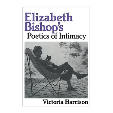 Elizabeth Bishop's Poetics of Intimacy