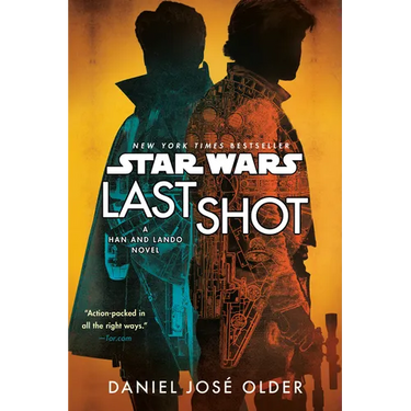 Last Shot (Star Wars): A Han and Lando Novel