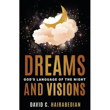 Dreams and Visions: Understanding God's Language of the Night
