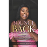 Bounce Back: A resilience guide to help women transition from struggle to success