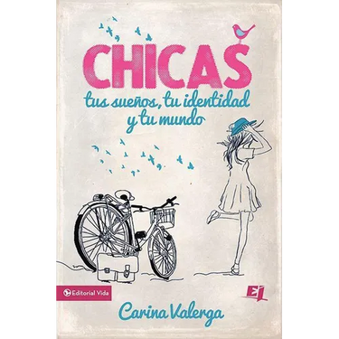 La CHICAS, tus sue��os, tu identidad y tu mundo Softcover Girls, your dreams, your identity and your world