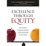 Excellence Through Equity: Five Principles of Courageous Leadership to Guide Achievement for Every Student