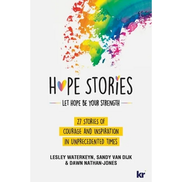 Hope Stories: 27 Stories of Courage and Inspiration in Unprecedented Times