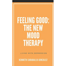 Feeling Good: The New Mood Therapy