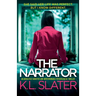 The Narrator: An absolutely addictive and unputdownable psychological thriller