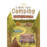 Life is Better While Camping: Kids Camping Journal for Kids