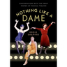 Nothing Like a Dame: Conversations with the Great Women of Musical Theater