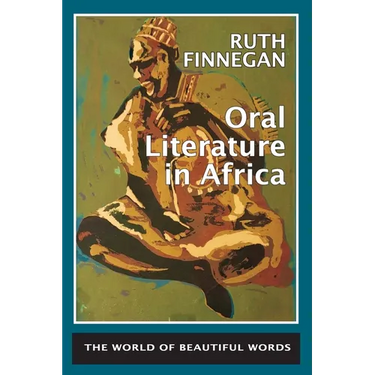 Oral Literature in Africa: The world of beautiful words