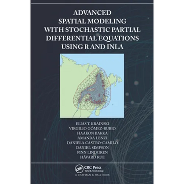 Advanced Spatial Modeling with Stochastic Partial Differential Equations Using R and Inla