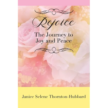 Rejoice: The Journey to Joy and Peace