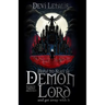 How to Slay a Demon Lord and get away with it: A Dark Urban Fantasy Thriller
