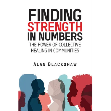 Finding Strength in Numbers: The Power of Collective Healing in Communities