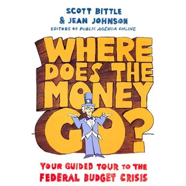 Where Does the Money Go?: Your Guided Tour to the Federal Budget Crisis