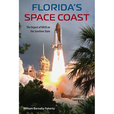 Florida's Space Coast: The Impact of NASA on the Sunshine State