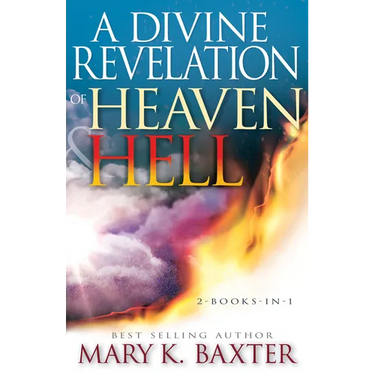 A Divine Revelation of Heaven & Hell