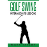 Golf Swing: Intermediate Lessons