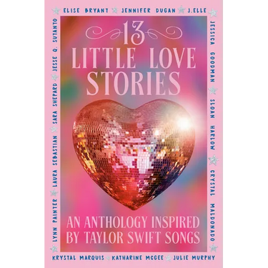 13 Little Love Stories: An Anthology Inspired by Taylor Swift Songs