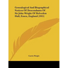 Genealogical and Biographical Notices of Descendants of Sir John Wright of Kelvedon Hall, Essex, England (1915)