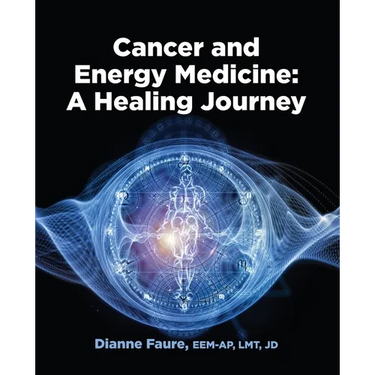 Cancer and Energy Medicine: A Healing Journey