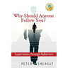 Why Should Anyone Follow You? Supervision through Aphorism