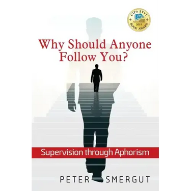 Why Should Anyone Follow You? Supervision through Aphorism