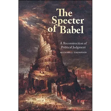 The Specter of Babel: A Reconstruction of Political Judgment