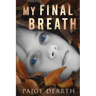 My Final Breath