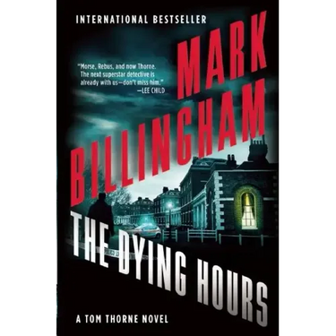 The Dying Hours: A Tom Thorne Novel