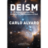 Deism: A Rational Journey from Disbelief to the Existence of God