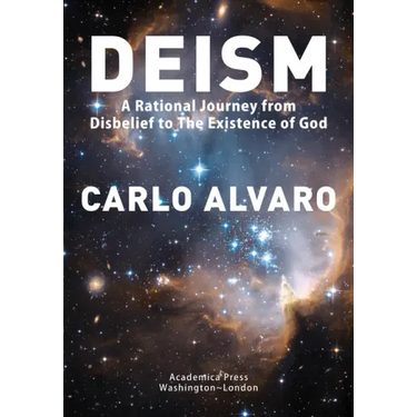 Deism: A Rational Journey from Disbelief to the Existence of God