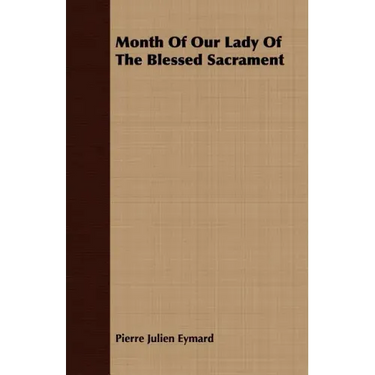 Month Of Our Lady Of The Blessed Sacrament