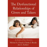 The Dysfunctional Relationships of Givers and Takers: An Analysis of Toxic Chemistries